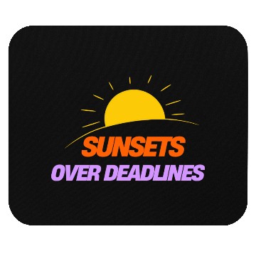 Discover Sunsets over deadlines adventure Mouse Pads