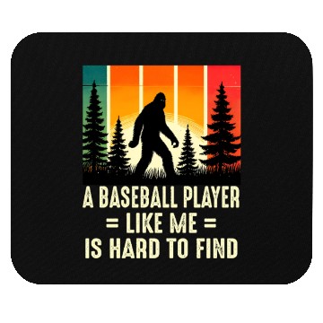 Discover Baseball Player Is Hard To Find, Funny Bigfoot Sas Mouse Pads