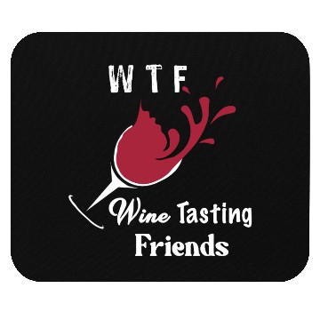 Discover WTF Wine Tasting Friends Mouse Pads Funny Birthday Gi