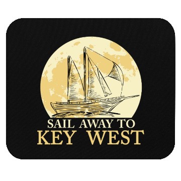 Discover Florida Keys SAIL AWAY TO KEY-WEST Sailing Outfit Mouse Pads
