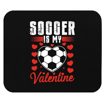 Discover Soccer is my Valentine Mouse Pads