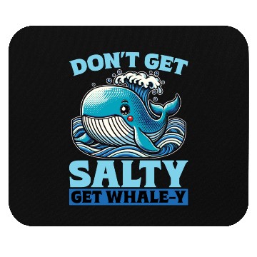 Discover Whale Watching Don't Get Salty Get Sea Creatures Mouse Pads
