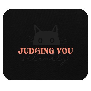 Discover Judging You Silently Cat Mouse Pads