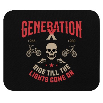 Discover Generation X Ride Till Lights Come On Mouse Pads