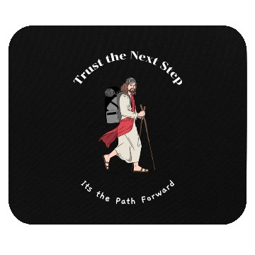 Discover Trust the Next Step its the Path Forward Religious Mouse Pads