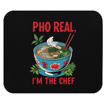 Discover Pho Real Im The Chef Asian Chef Mouse Pads