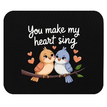Discover You Make My Heart Sing Mouse Pads