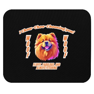 Discover I Chow Chow Cho Choosing You Mouse Pads
