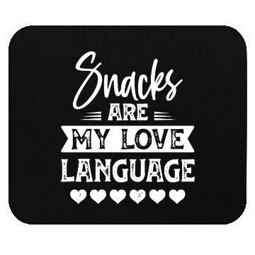 Discover Snacks Are My Love Language Funny Valentines Day Mouse Pads