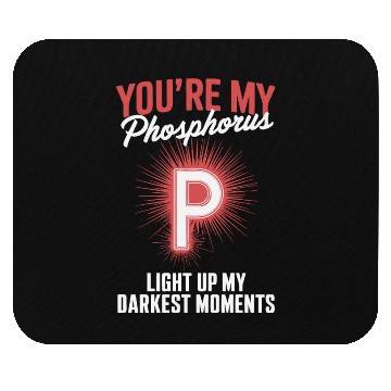 Discover You're my phospohorus Mouse Pads