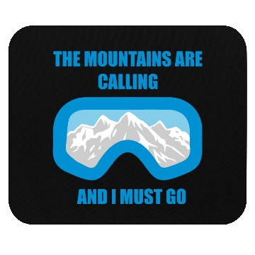 Discover The Mountains are calling Mouse Pads