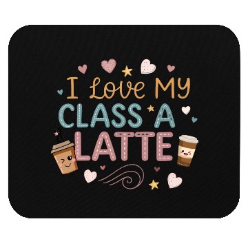 Discover Teacher Appreciation Gift I Love My Class A Latte Mouse Pads