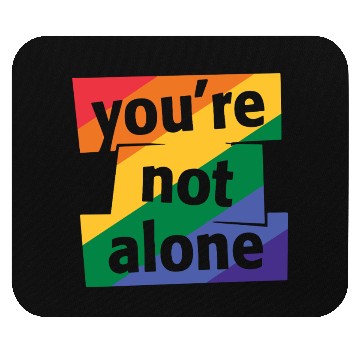 Discover You are Not Alone Rainbow Mouse Pads