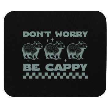 Discover Don't Worry, Be Cappy - Funny Capybara Design Mouse Pads