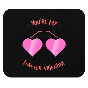Discover You re My Forever Valentine Glasses Mouse Pads