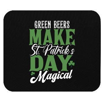 Discover Green Beers Make St Patrick's Day Magical Mouse Pads