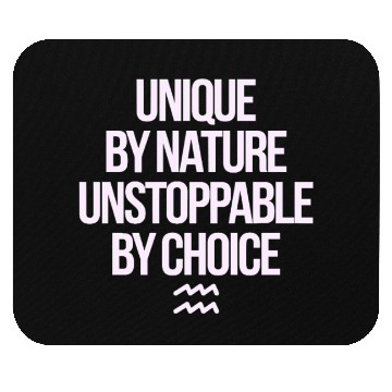 Discover Aquarius Zodiac Unique By Nature Unstoppable Mouse Pads