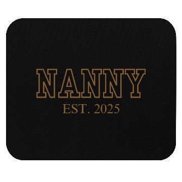 Discover Nanny Est. 2025 (Brown Font) Mouse Pads