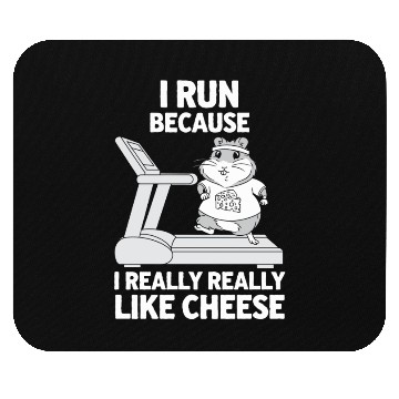 Discover I Run Because I Really Really Like Cheese Mouse Pads