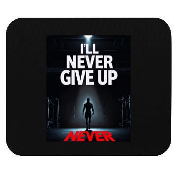 Discover Never Give Up Motivation MAN Mouse Pads