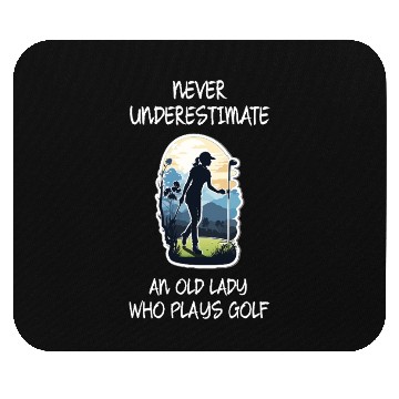Discover never underestimate an old lady who plays golf Mouse Pads