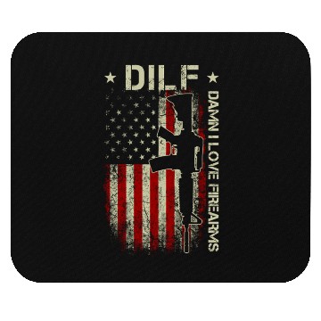 Discover DILF - Damn I Love Firearms Gun American Flag Mouse Pads