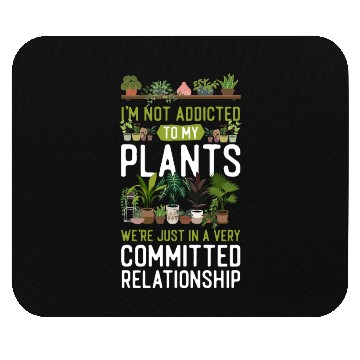 Discover Plant Lover Gardening I'm Not Mouse Pads