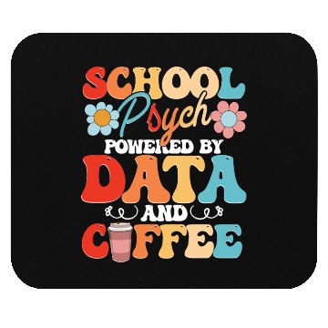 Discover School Psych Powered By Data And Coffee Mouse Pads
