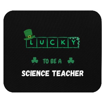 Discover Lucky To Be A Science Teacher. Mouse Pads