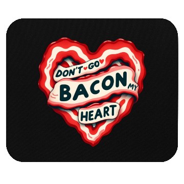Discover Don''t Go Bacon My Heart Valentine Pun Mouse Pads