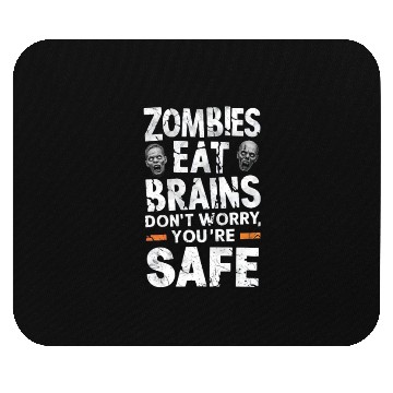 Discover Zombies Eat Brains Funny Quote Mouse Pads