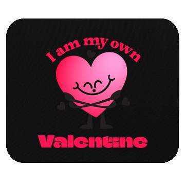 Discover I Am My Own Valentine - Funny Self-Love Mouse Pads
