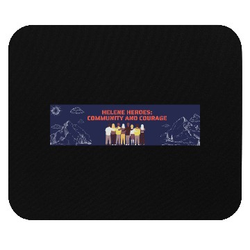 Discover Helene Heroes Community and Courage Mouse Pads