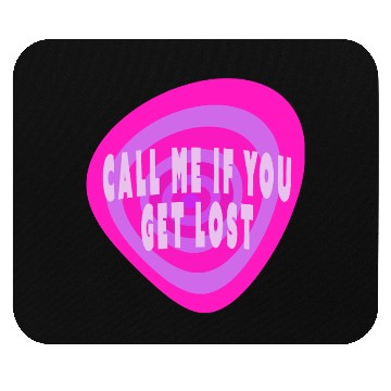 Discover Call me if you get lost Mouse Pads