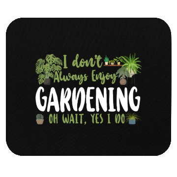 Discover Plant Lover Gardening I Don't Mouse Pads