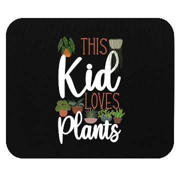 Discover Plant Lover Gardening Kid This Kid Mouse Pads
