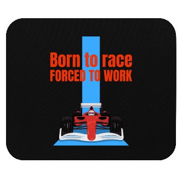 Discover Born to race Mouse Pads