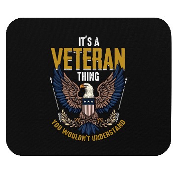Discover Dysfunctional Veteran It's A Veteran Thing Mouse Pads