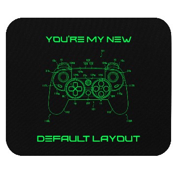 Discover You’re My New Default Layout Gamer Valentines Gift Mouse Pads