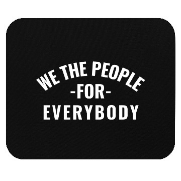 Discover We The People for Everybody W/B Mouse Pads