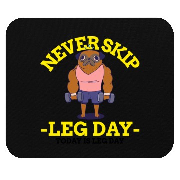 Discover Never Skip leg Day Mouse Pads
