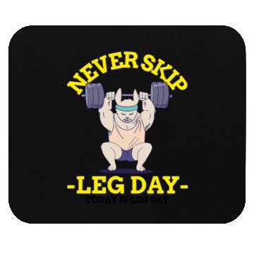 Discover Never Skip leg Day Mouse Pads