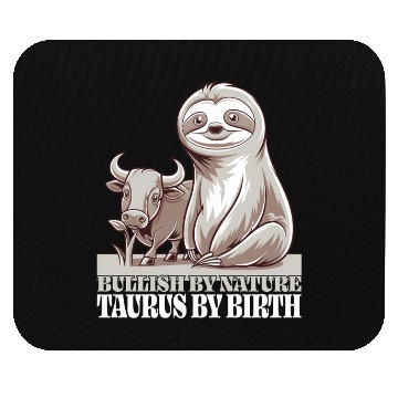 Discover Bullish By Nature Taurus Zodiac Sloth Mouse Pads