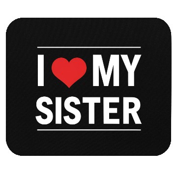 Discover I Love My Sister Family Love Heart Gift Mouse Pads
