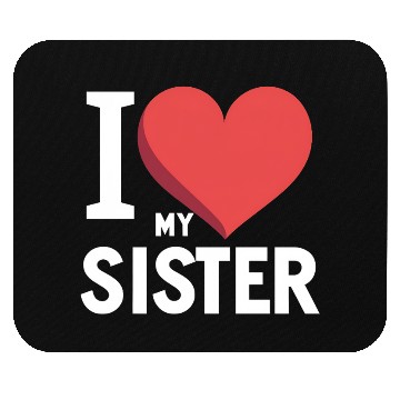 Discover I Love My Sister Family Love Heart Gift Mouse Pads