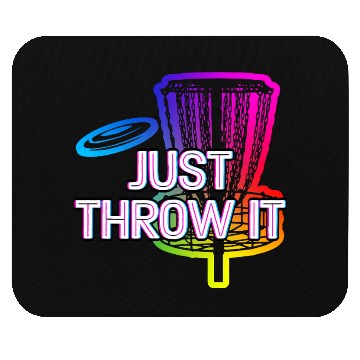 Discover Just Throw It Disc Golf Positive Quotes Golfer Mouse Pads