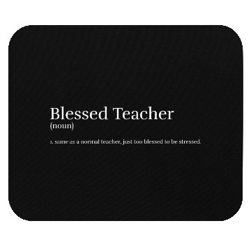 Discover Blessed teacher Mouse Pads
