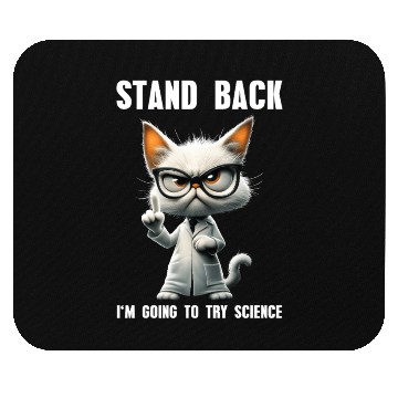Discover I'm Going To Try Science Science Cat Meme Mouse Pads