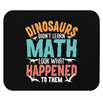 Discover Funny Dinosaur Math Teacher Mouse Pads