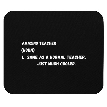 Discover Amazing teacher (noun) 1. same as a normal Mouse Pads